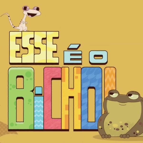 ESSE É O BICHO!