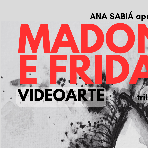 Madonnas e Fridas